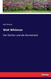 Walt Whitman - Karl Knortz