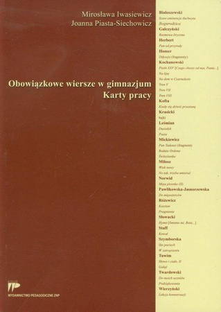 Obowiązkowe wiersze w gimnazjum. Karty pracy - Mirosława Iwasiewicz, Joanna Piasta- -Siechowicz