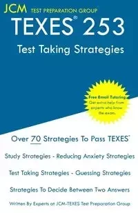 TEXES 253 -  Test Taking Strategies - Test Preparation Group JCM-TEXES