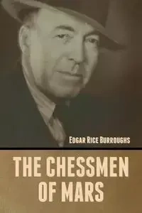 The Chessmen of Mars - Edgar Burroughs Rice