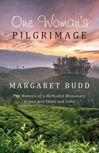 One Woman's Pilgrimage - Margaret Budd