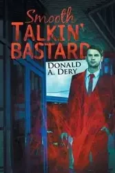 Smooth Talkin' Bastard - Donald A. Dery