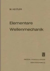 Elementare Wellenmechanik - Walter Heitler