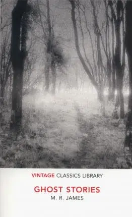 Ghost Stories. Vintage Classics Library - M. R. James