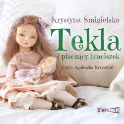audiobook Tekla i płaczący braciszek - Krystyna Śmigielska