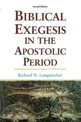 Biblical Exegesis in the Apostolic Period - Richard N. Longenecker
