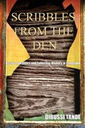 Scribbles from the Den. Essays on Politics and Collective Memory in Cameroon - Tande Dibussi