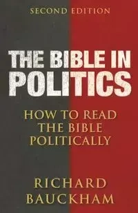 The Bible in Politics - Richard Bauckham
