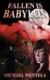 Fallen Is Babylon - Michael Wentela