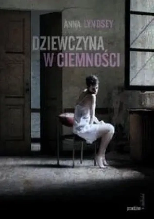 Dziewczyna w ciemności - Anna Lyndsey