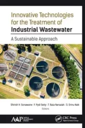 Innovative Technologies for the Treatment of Industrial Wastewater - Sonawane Shirish H.
