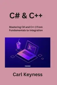 C# & C++ - Carl Keyness