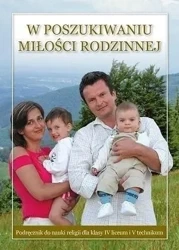 Religia LO 4 podr. W poszukiwaniu miłości... - Stanisław Łabendowicz