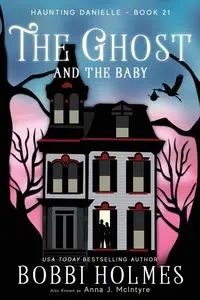 The Ghost and the Baby - Bobbi Holmes