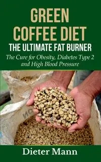 Green Coffee Diet - Mann Dieter