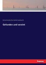 Gefunden und vereint - Emma Dorothy Eliza Southworth Nevitte