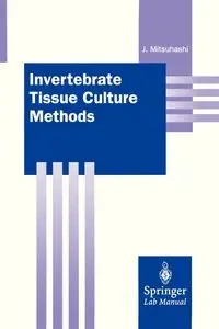 Invertebrate Tissue Culture Methods - Mitsuhashi Jun