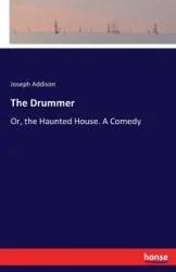 The Drummer - Joseph Addison
