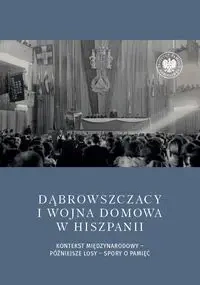Dąbrowszczacy i wojna domowa w Hiszpanii - Daniel Czerwiński