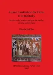 From Constantine the Great to Kandinsky - Elisabeth Piltz