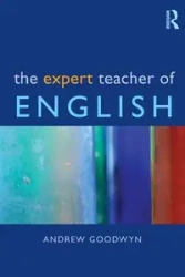 The Expert Teacher of English - Andrew Goodwyn