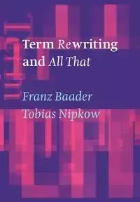 Term Rewriting and All That - Tobias Nipkow