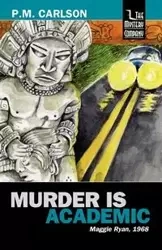 Murder Is Academic - Carlson P.M.