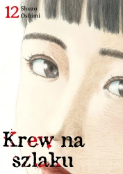 Krew na szlaku. Tom 12 - Shuzo Oshimi