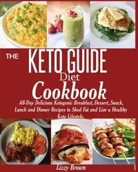 THE KETO GUIDE Diet Cookbook - Brown Lizzy