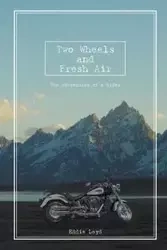 Two Wheels and Fresh Air - Loyd Eddie