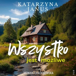 audiobook Wszystko jest możliwe - Katarzyna  Janus