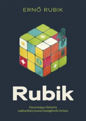 Rubik. Fascynująca historia najbardziej znanej.. - Erno Rubik, Ewa Ziembińska