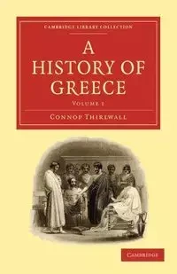 A History of Greece - Volume 1 - Thirlwall Connop