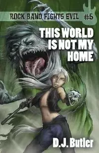 This World Is Not My Home - Butler D. J.