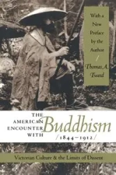 The American Encounter with Buddhism, 1844-1912 - Thomas A. Tweed