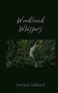 Woodland Whispers - Dorian Ashford
