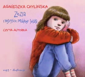audiobook Zezia i wszystkie problemy świata - Agnieszka Chylińska