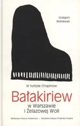 Bałakiriew w Warszawie i żelazowej woli - Grzegorz Wiśniewski