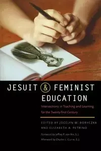 Jesuit and Feminist Education - Boryczka Jocelyn M.