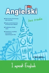 Angielski bez trudu - I speak English - opracowanie zbiorowe