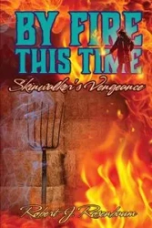 BY FIRE THIS TIME - Robert Rosenbaum J