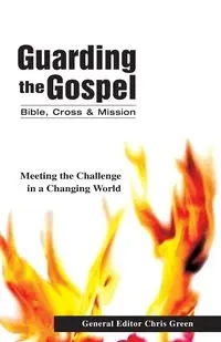 Guarding the Gospel - Green Chris