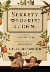eBook Sekrety włoskiej kuchni. Dlaczego Włosi lubią rozmawiać o jedzeniu? - Elena Kostioukovitch