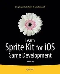 Learn Sprite Kit for iOS Game Development - Long Leland