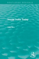 Inside India Today (Routledge Revivals) - Hiro Dilip