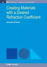 Creating Materials with a Desired Refraction Coefficient - Ramm Alexander G.