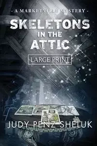 Skeletons in the Attic - Judy Penz Sheluk