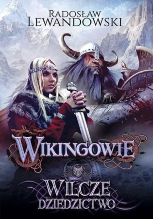 Wikingowie T.1 Wilcze dziedzictwo - Radosław Lewandowski
