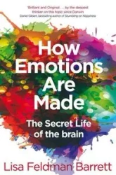 How Emotions Are Made - Barrett Lisa Feldman