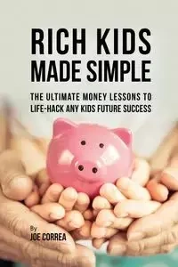 Rich Kids Made Simple - Joe Correa